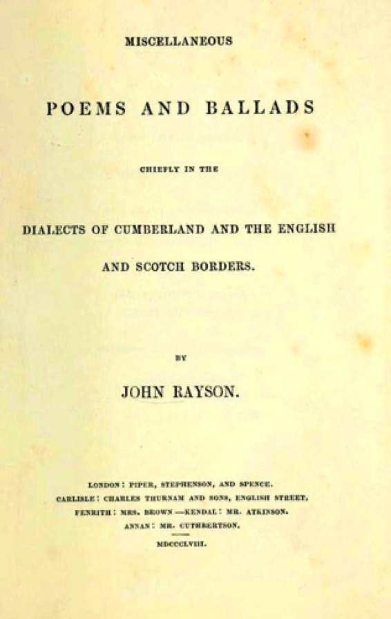 Miscellaneous Poems and Ballads Chiefly in the Dialects of Cumberland and the English and Scotch Borders
(1858)